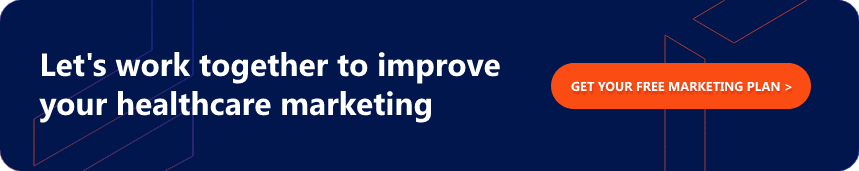 Let's work together to improve your healthcare marketing - get your free marketing plan